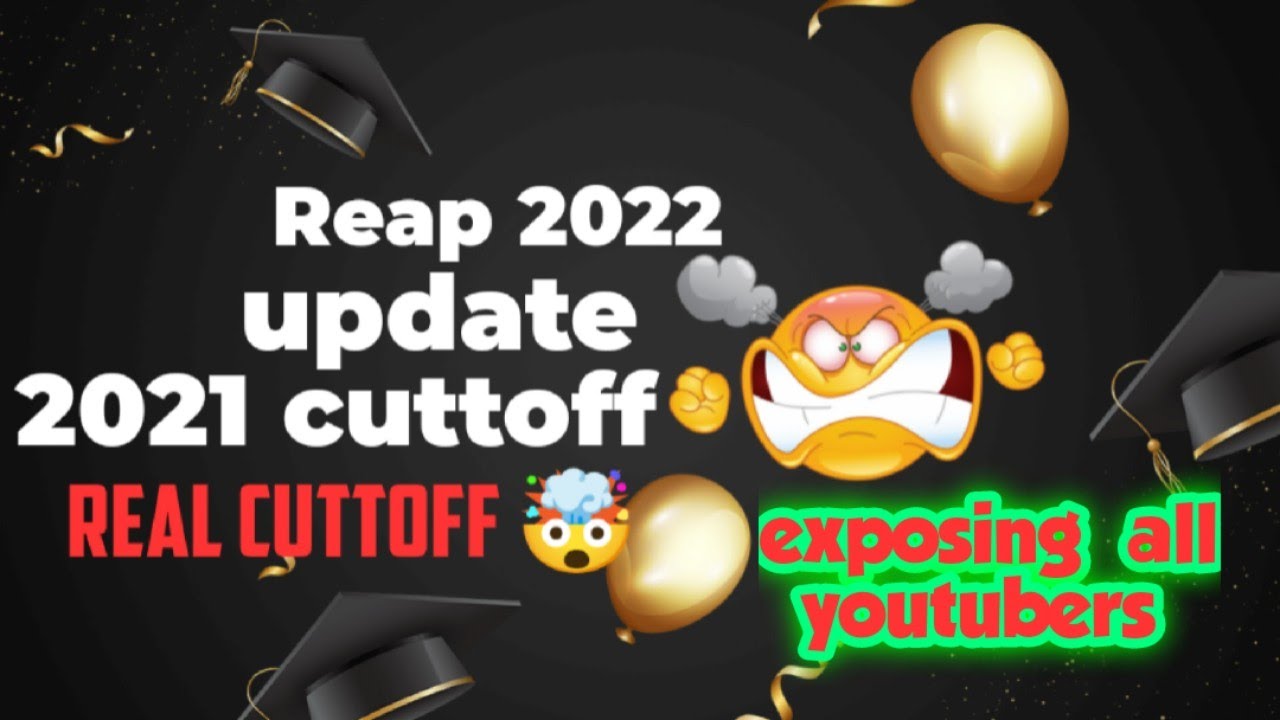 reap 2022 | reap 2022 real cuttoff | reap 2021 cuttoff mistake 🤯🤯 | reap 2022 update