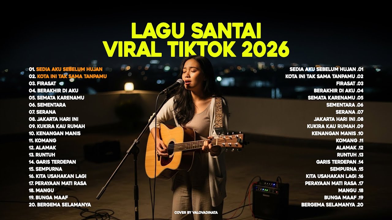 Lagu Santai Viral Tiktok 2026 &mdash; Sedia Aku Sebelum Hujan 🍃 | Pop Hits Indonesia by Valovadinata 🤍🎧