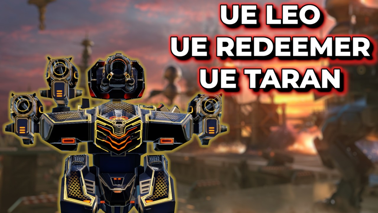 WR - UE Leo UE Redeemer - High Damage Output, Decent Survivability | War Robots