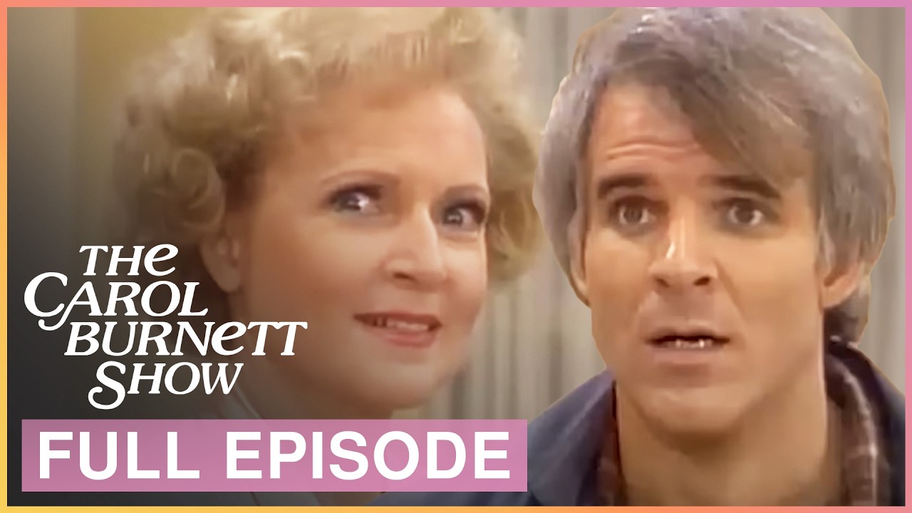 Betty White & Steve Martin on Carol Burnett | The Carol Burnett Show | FULL Episode: S11 Ep.21