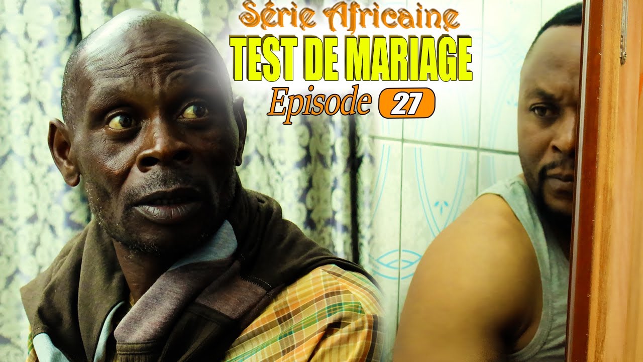 TEST DE MARIAGE - &Eacute;pisode 27: le bailleur (S&eacute;rie Africaine)
