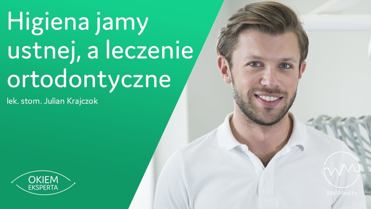 Higiena jamy ustnej a leczenie ortodontyczne | lek. stom. Julian Krajczok | #10 Okiem Eksperta