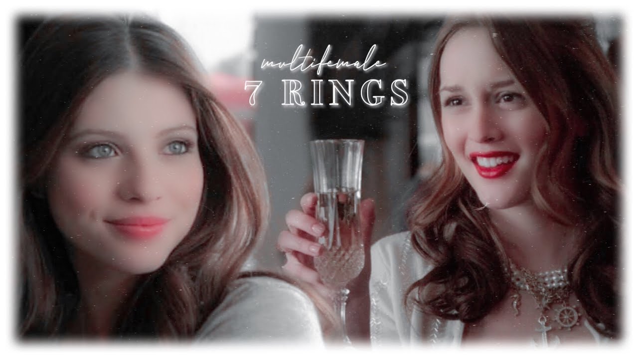 multifemale (gossip girl) • 7 rings
