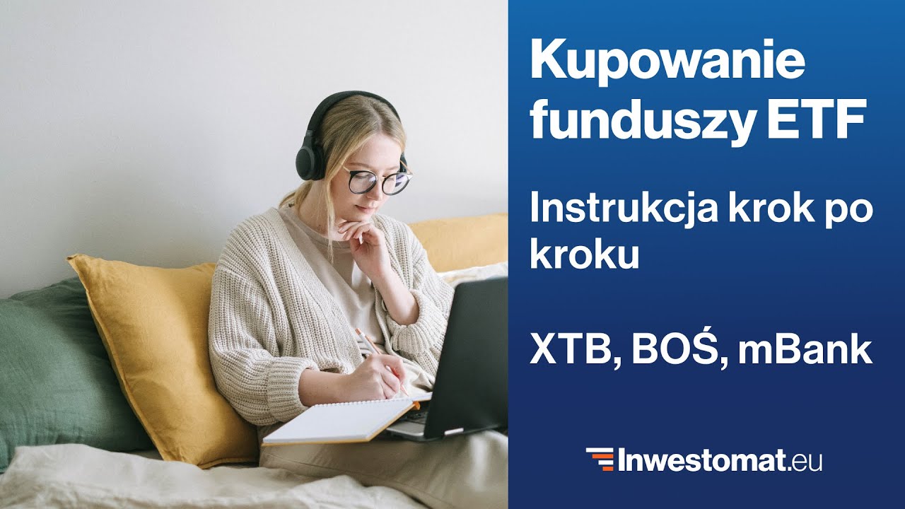 Kupowanie zagranicznych ETF krok po kroku (DM BOŚ, XTB, BM mBank)