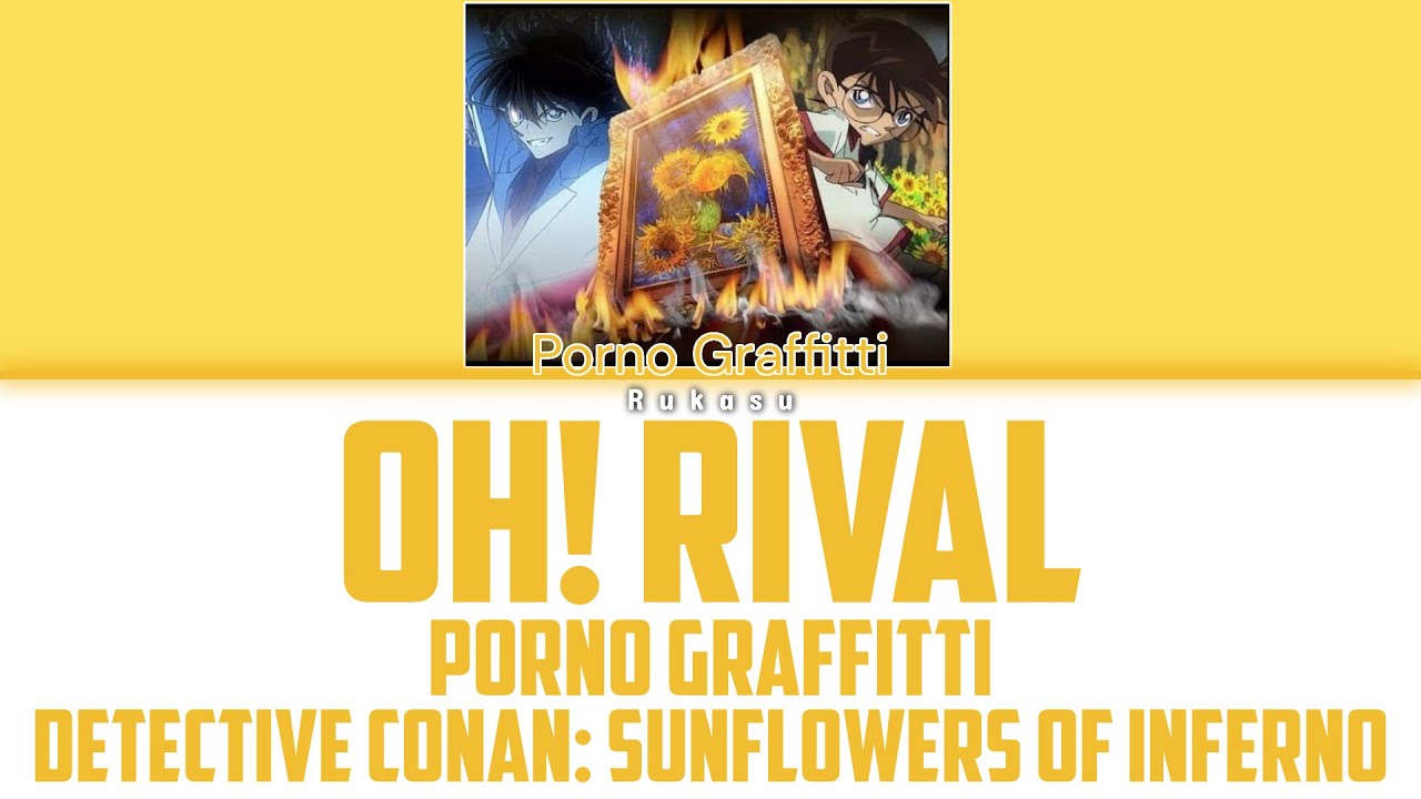 PORNOGRAFFITTI (ポルノグラフィティ) - Oh! Rival (オー!リバル) (Kan|Rom|Eng) Lyrics/歌詞