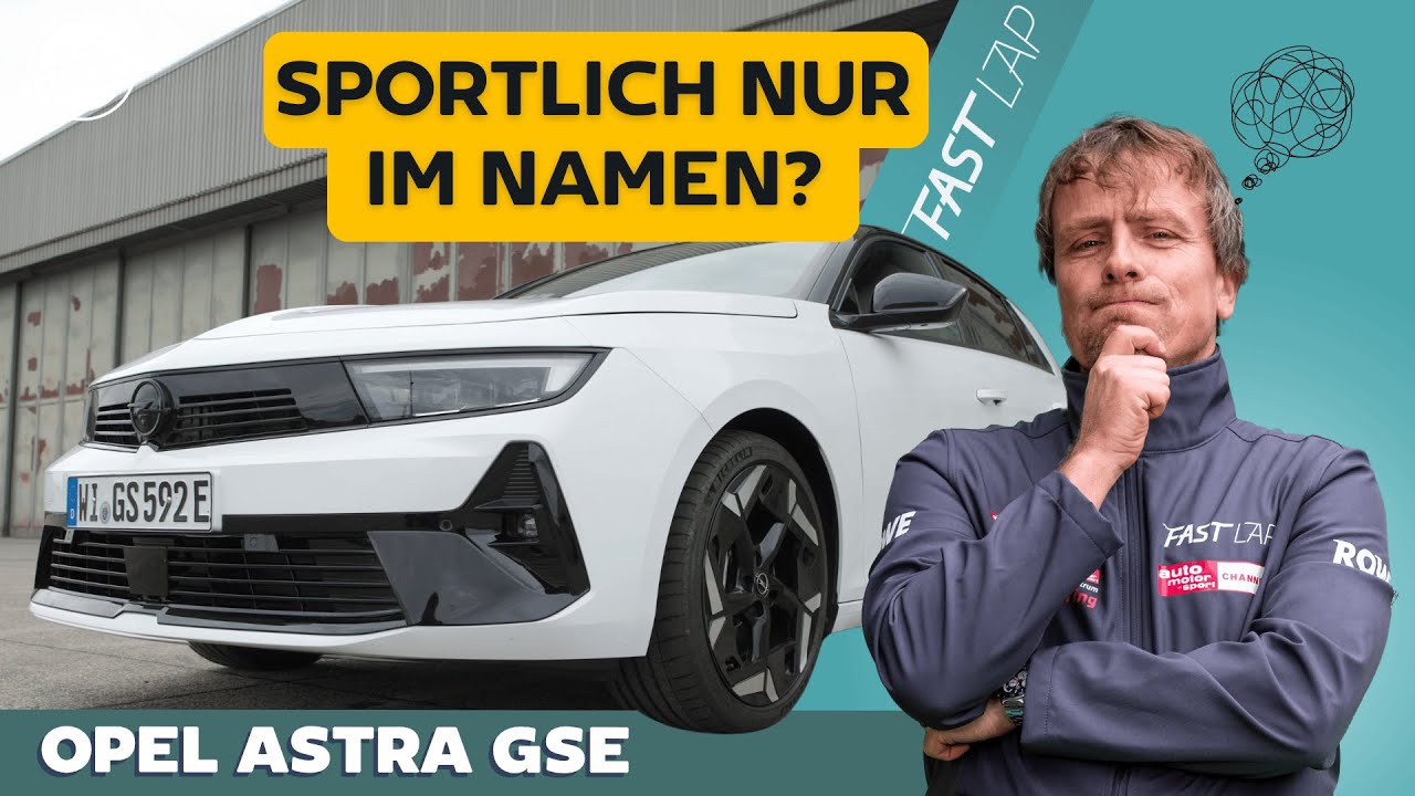 Klanglos, kraftlos, konturlos? Der Opel Astra GSe auf der schnellen Runde // Fast Lap