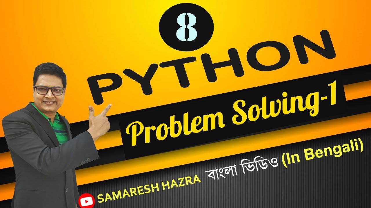 Problem Solving-1 | Python | Part-8 | Bengali Tutorial