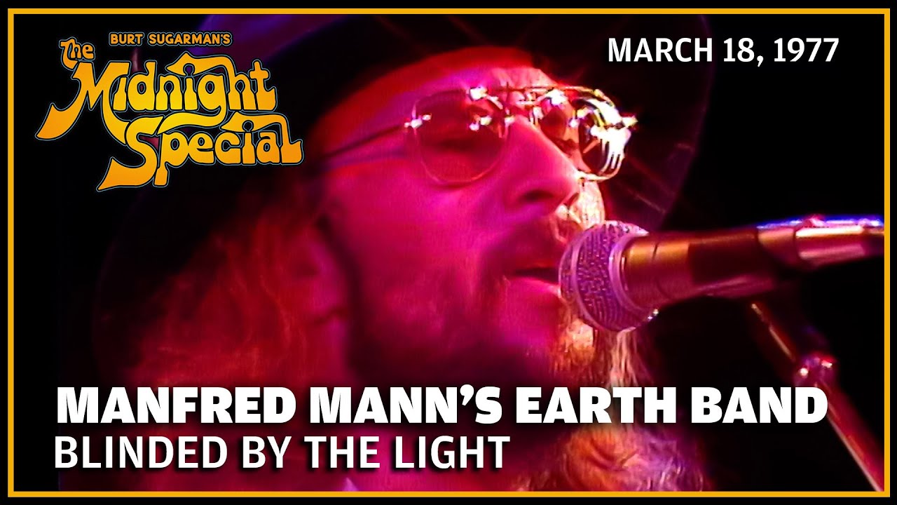 Blinded by The Light - Manfred Mann's Earth Band | The Midnight Special