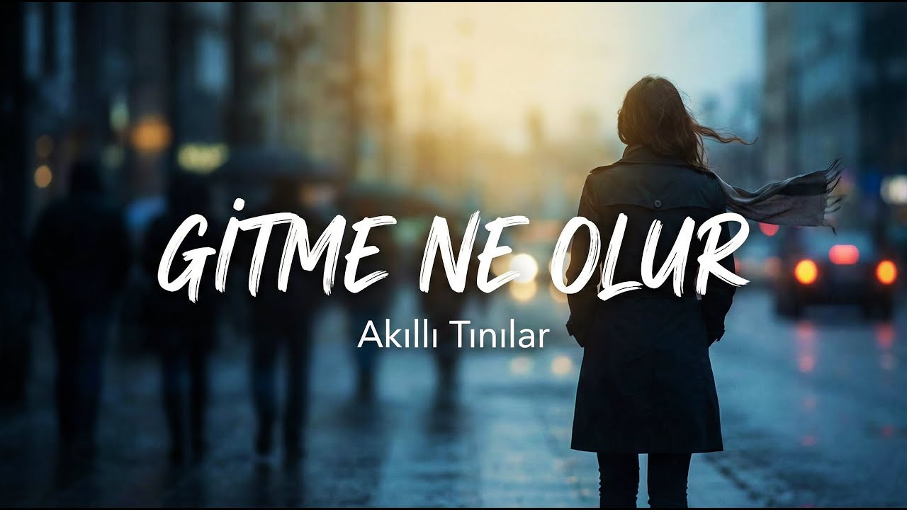 Gitme Ne Olur | Duygusal Türkçe Şarkı | Kalpten