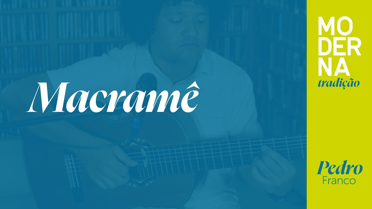 Macramê | Moderna Tradição - Pedro Franco