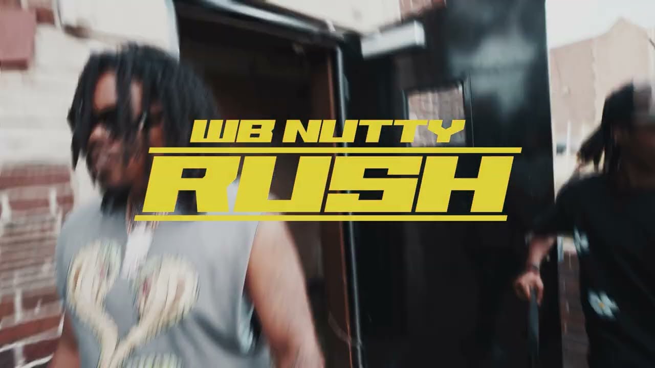 WB Nutty - Rush (Official Video)