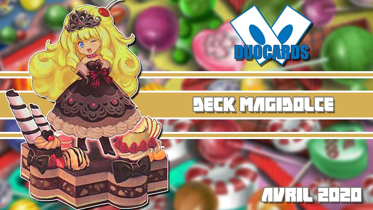 Yu-Gi-Oh! Deck Profile : Magidolce ! (Avec Dracoh77)
