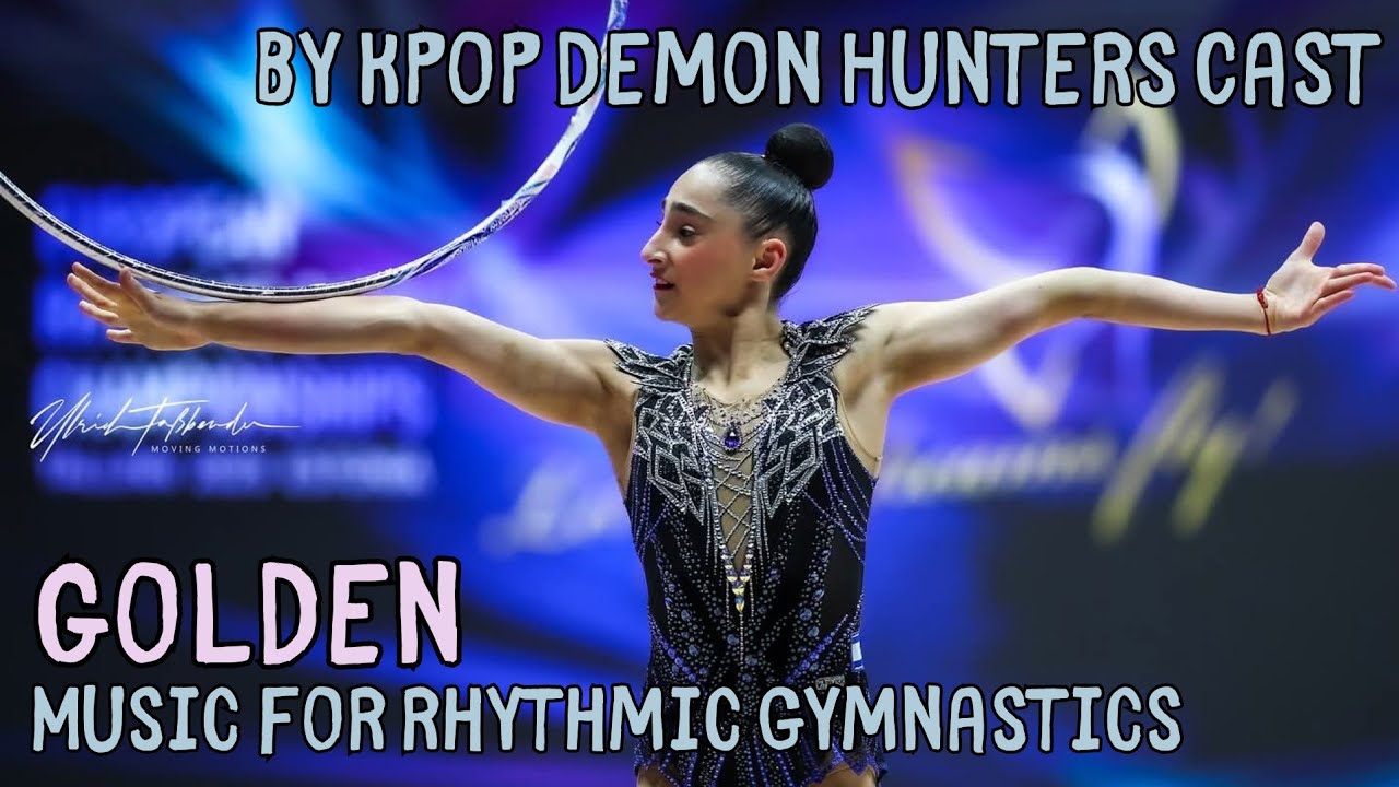 Golden - By KPOP Demon Hunters Cast - Music Cut for Rhythmic Gymnastics
