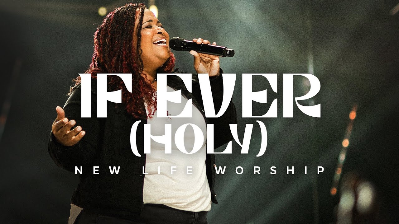 If Ever (Holy) [Official Music Video] | New Life Worship