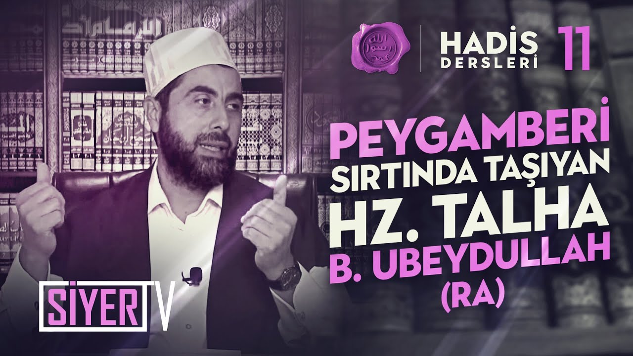 Peygamberi Sırtında Taşıyan Hz. Talha b. Ubeydullah (ra) | Mahmut Karakış (Hadis Dersleri 88. Ders)