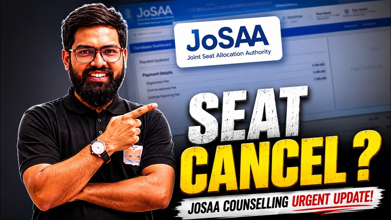 JoSAA Fee Payment 2026 🚨 Late Hue To Seat Cancel? Full Update