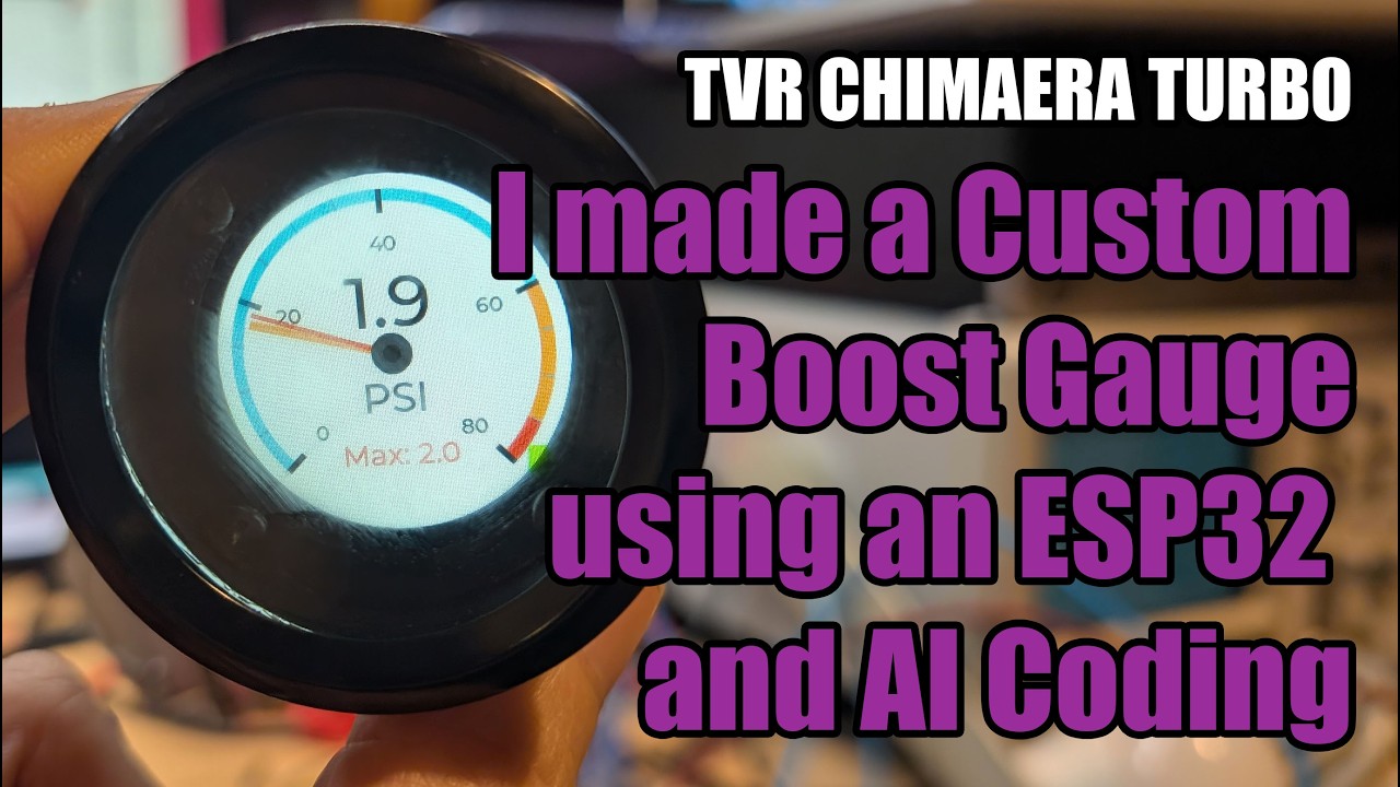 TVR Chimaera Turbo - Custom Boost gauge using AI (ESP32, LVGL, Deepseek)