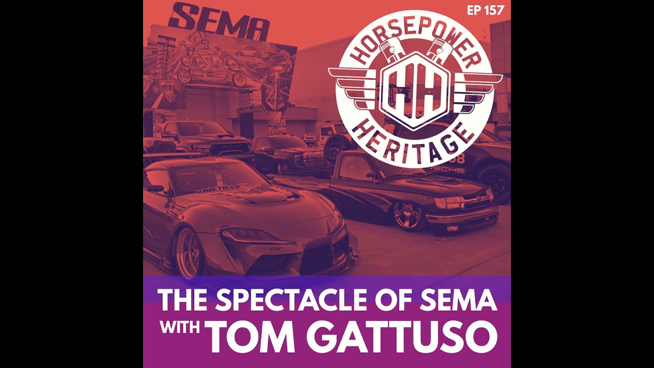 The Spectacle of SEMA (With Tom Gattuso)