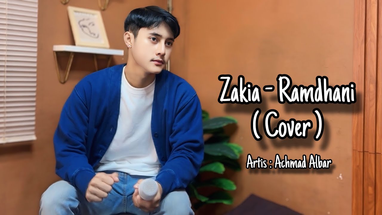 Zakia - Achmad Albar ( Cover Ramdhani )