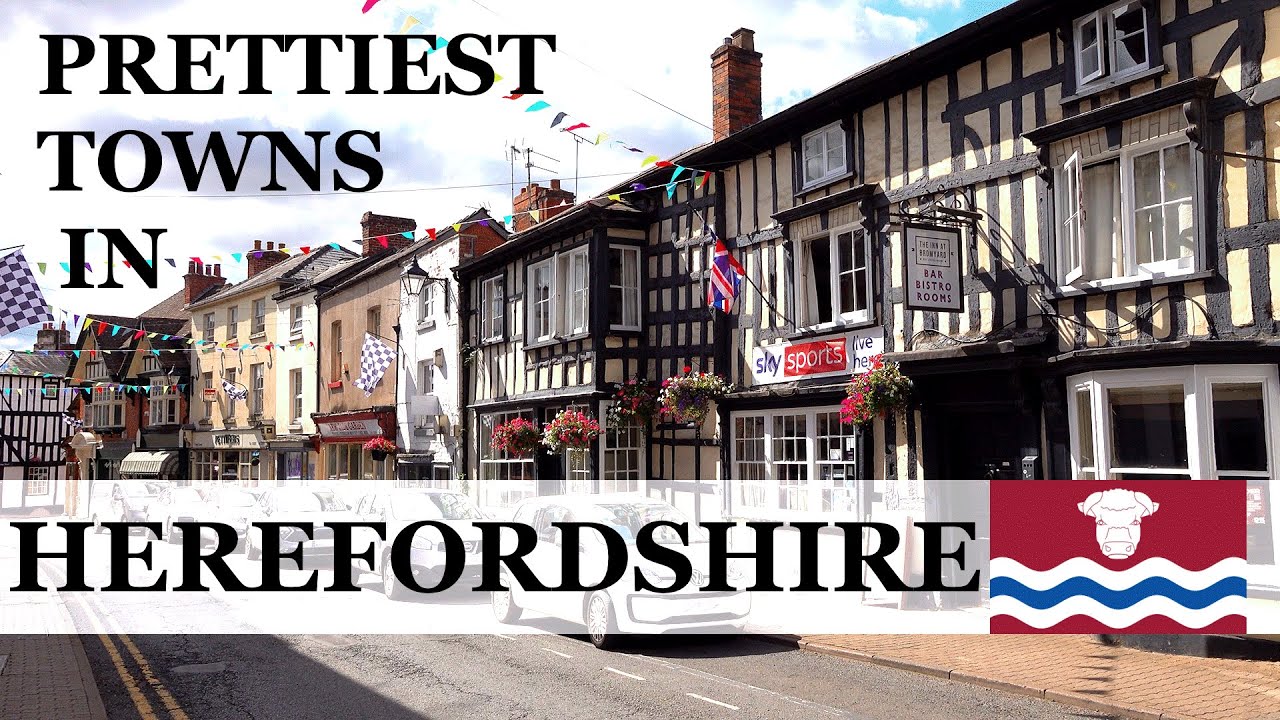Top 6 PRETTIEST Towns in HEREFORDSHIRE