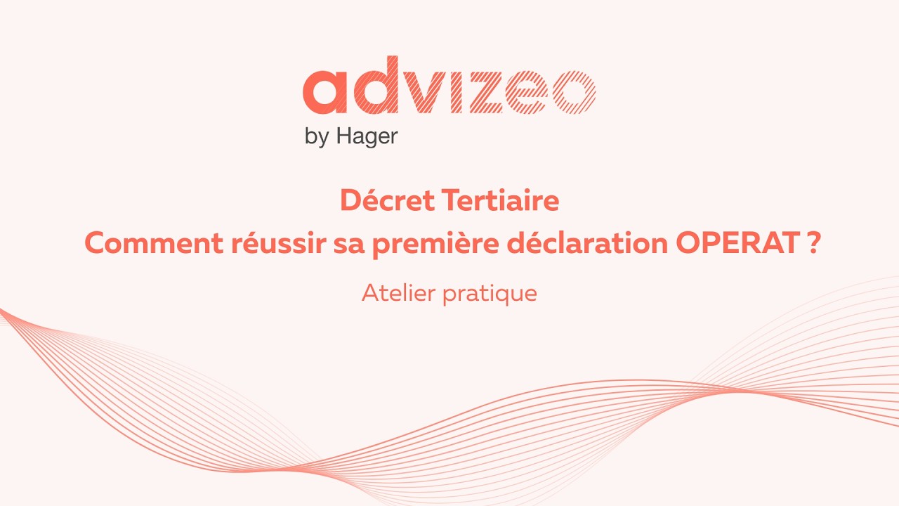 Décret Tertiaire : Comment réussir sa première déclaration OPERAT ?