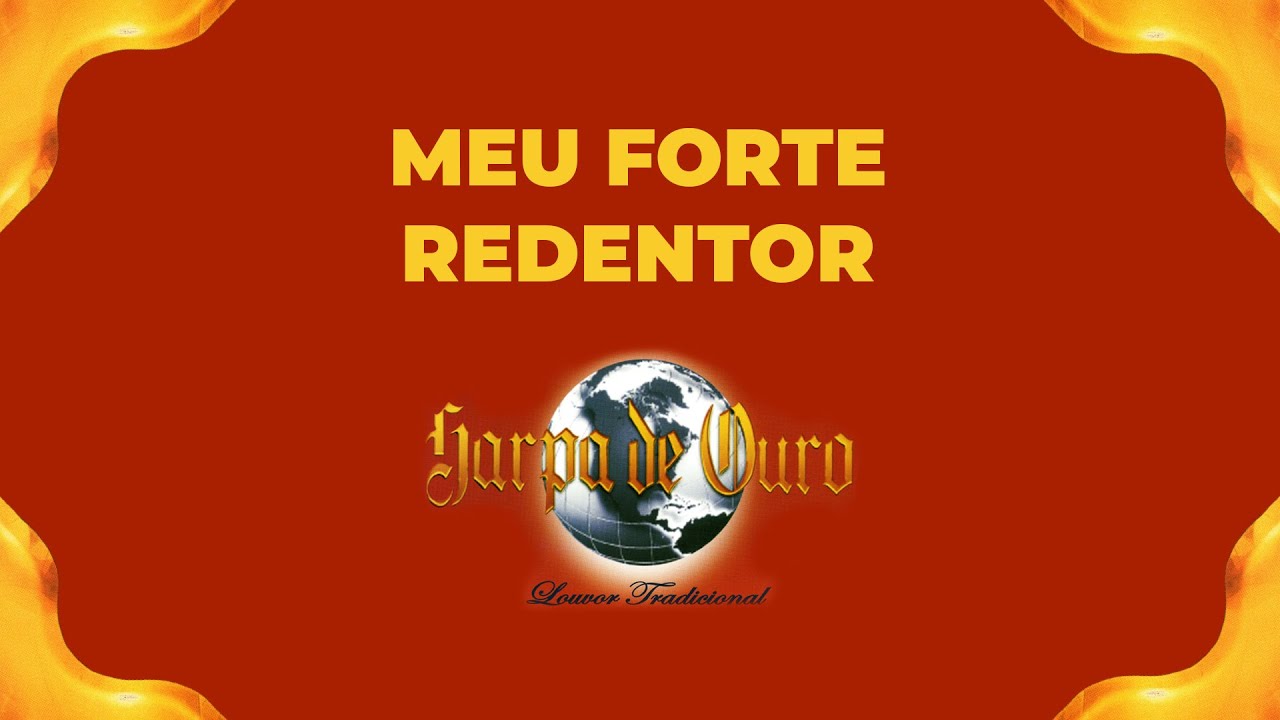 Harpa de Ouro - Meu Forte Redentor (Com Letra)