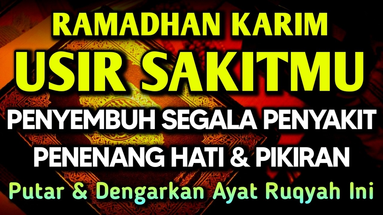 RAMADHAN KARIM 🌙 DOA PENY3MBUH SEGALA PENY4KIT 🤲 INSYAALLAH S4KIT DITUBUHMU S3MBUH AYAT RUQYAH SYIFA