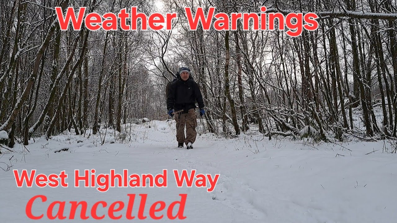  Weather Warnings  ⚠️ West Highland Way trail Stopped. Safety First. 