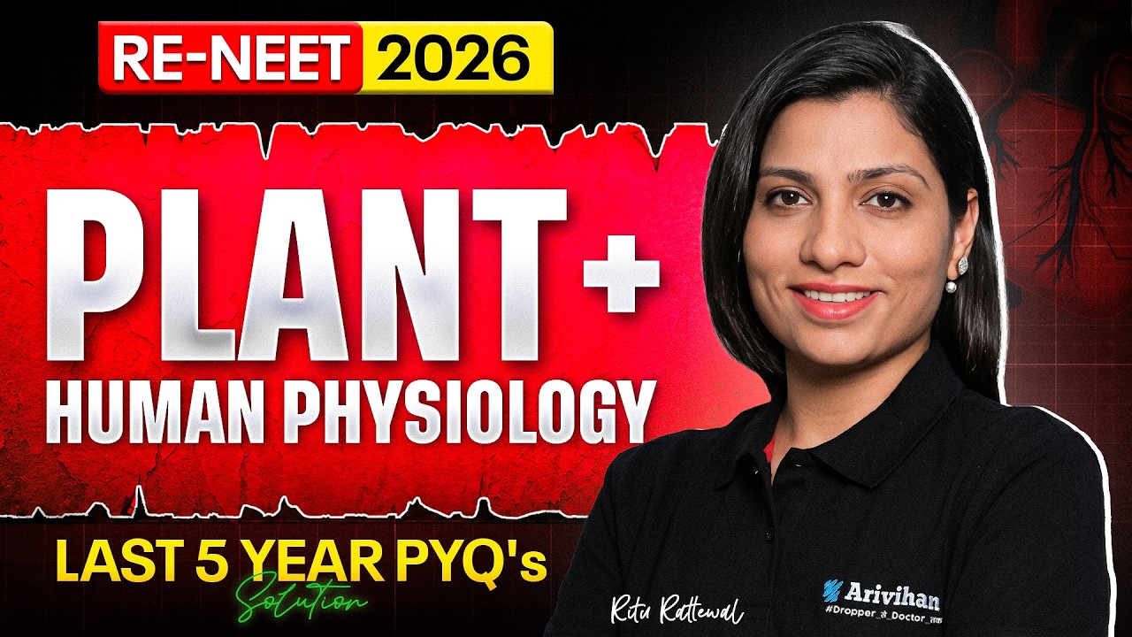 NEET 2026 Biology: Score 70+ in Biology Through Plant & Human Physiology PYQs Masterclass | Ritu Mam
