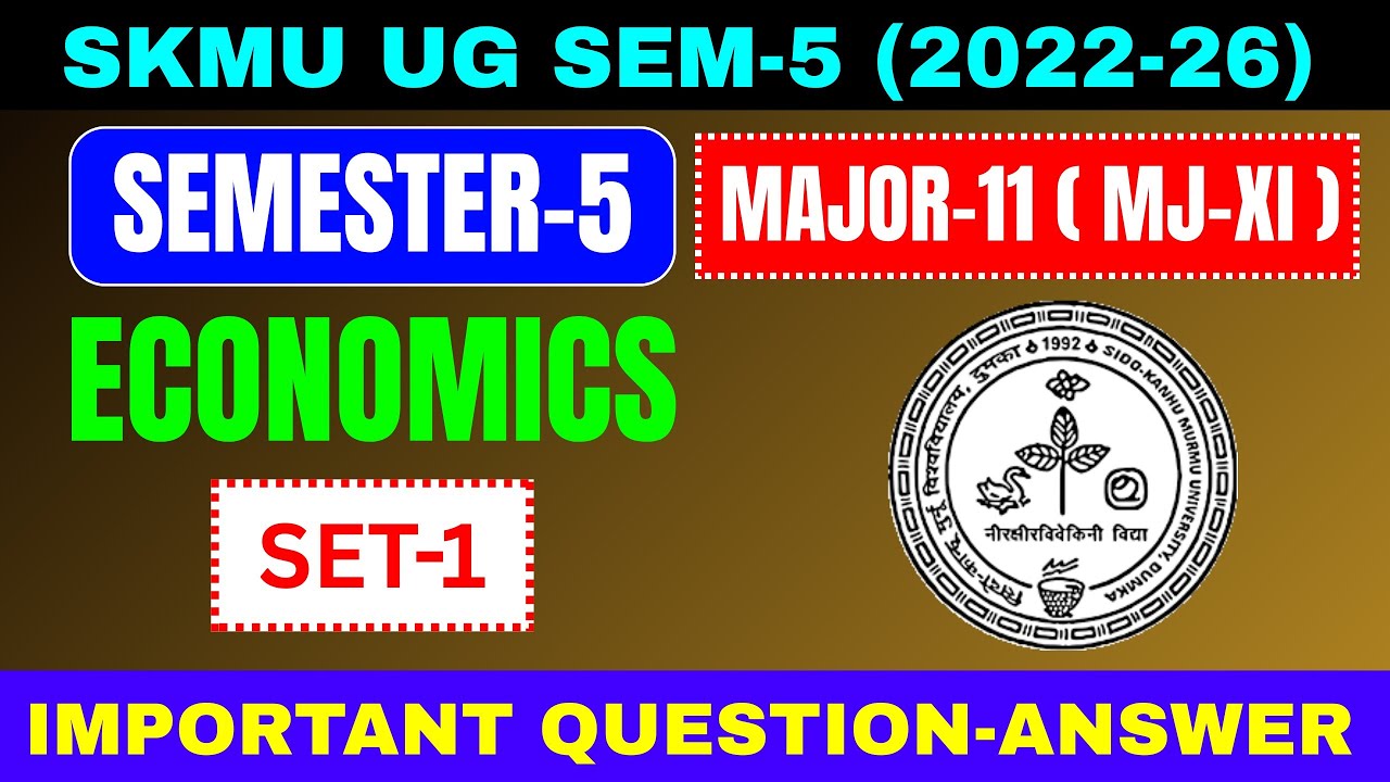 SKMU UG SEM-5 (2022–26) Economics MJ-11 Set-1 | SKMU Dumka | Major-11 Semester-5