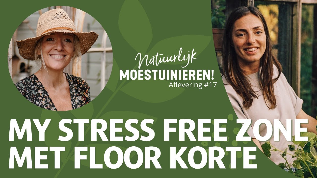 Natuurlijk Moestuinieren podcast afl.17: My stress free zone met Floor Korte