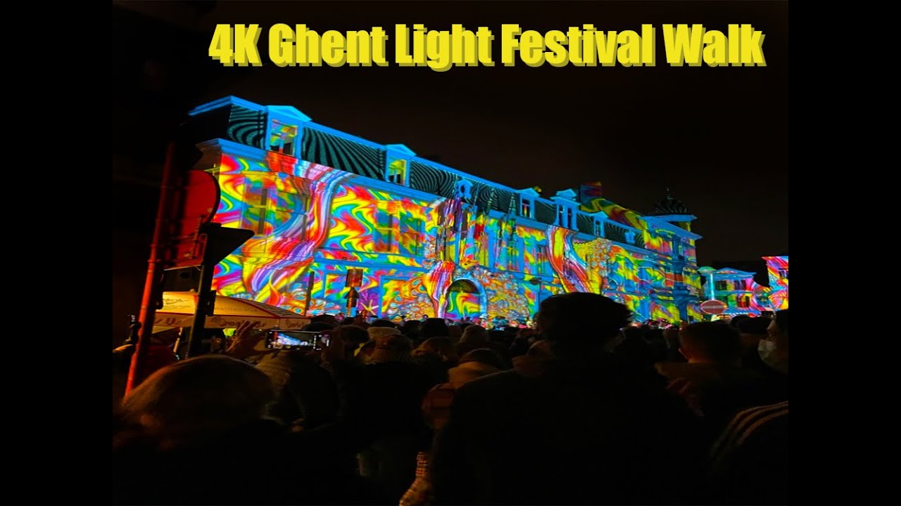 4K Ghent Light Festival Walk (Ghent, Belgium)