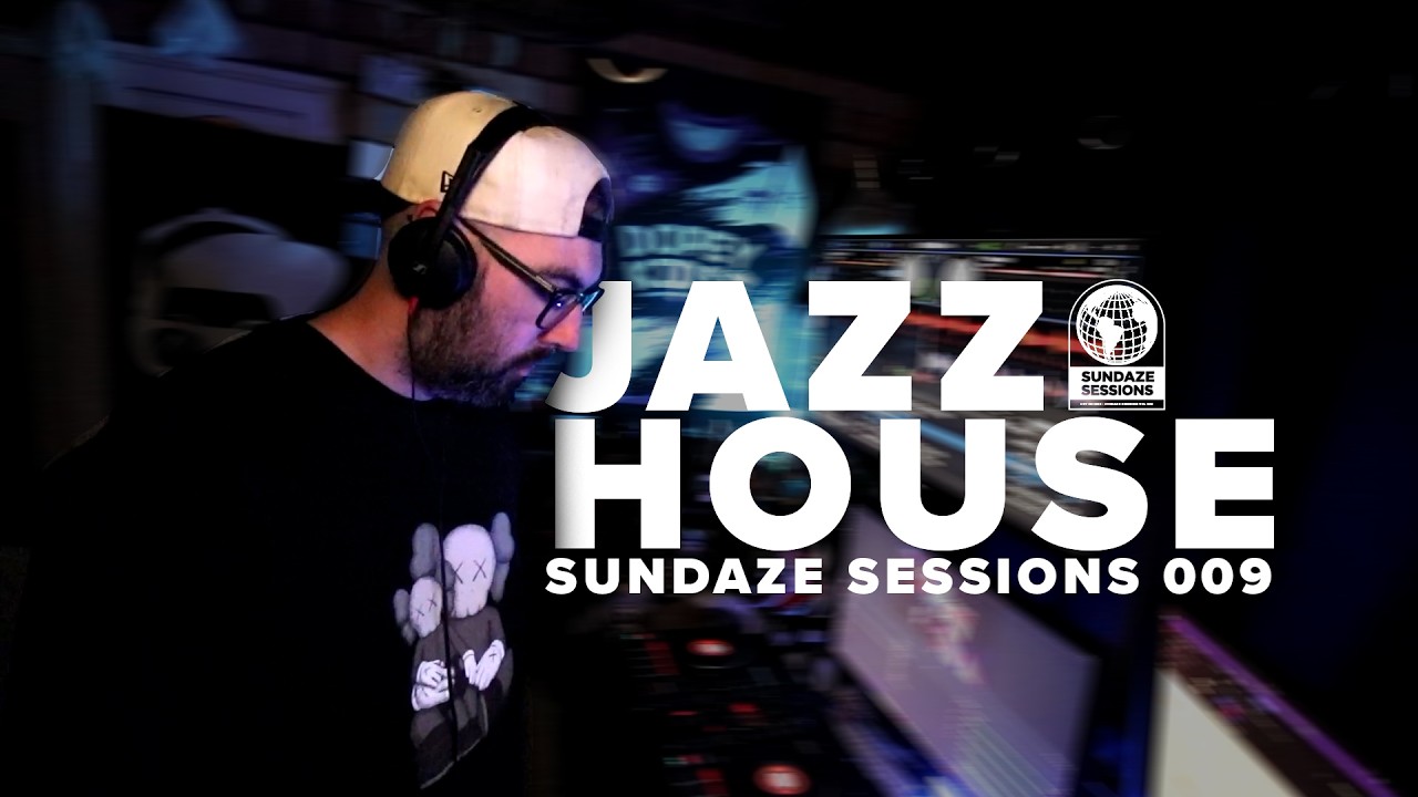 SUNDAZE SESSIONS VOL: 009 | JAZZY HOUSE | FUNKY JAWS, AFROMENTO & MORE