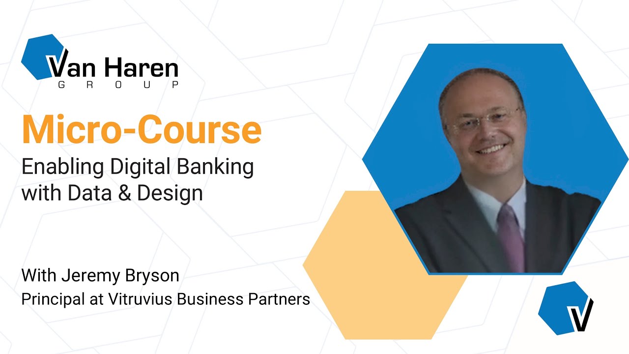 Micro Course: Enabling Digital Banking with Data & Design with Jeremy Bryson