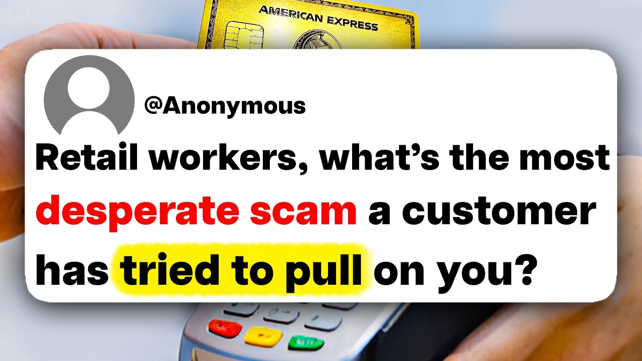 Retail workers, what's the most desperate scam a customer has tried to pull on you?
