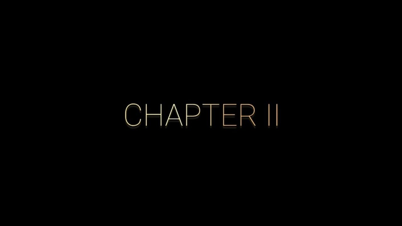 Chapter II - Teaser