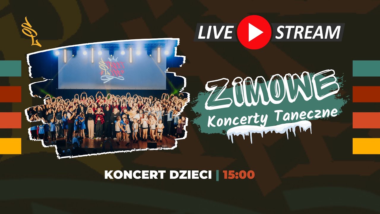 ZIMOWY KONCERT TANECZNY STREET LIFE | DZIECI 15:00