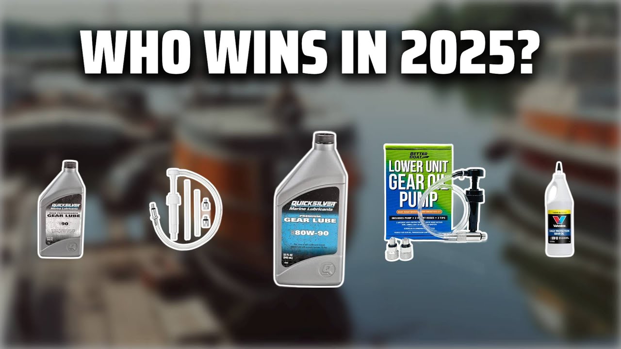 The Top 5 Best Marine Lower Unit Oil in 2025 - Must Watch Before Buying!