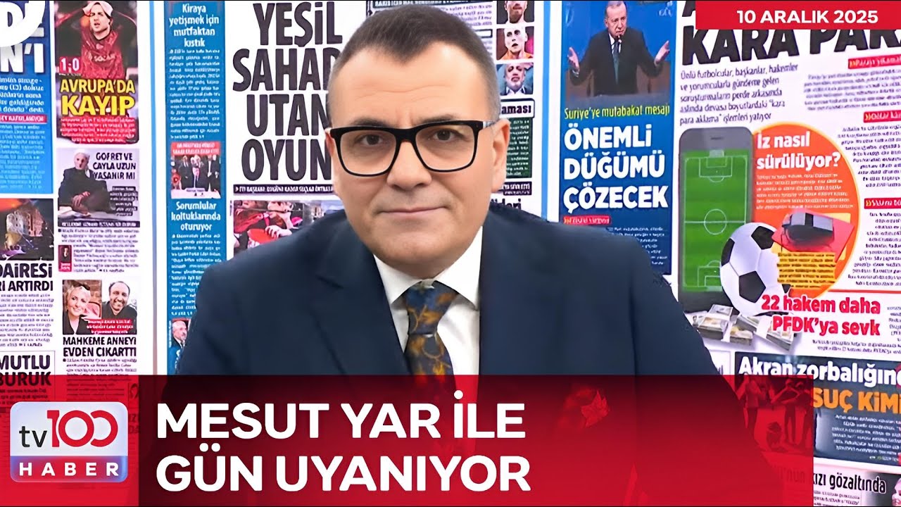 Mesut Yar ile G&uuml;n Uyanıyor l 10 Aralık 2025
