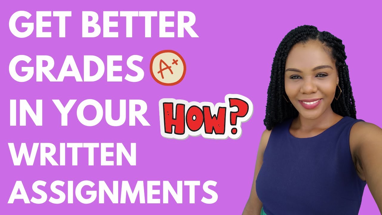 How to Get Better Grades in your Written Assignments (UoPeople)