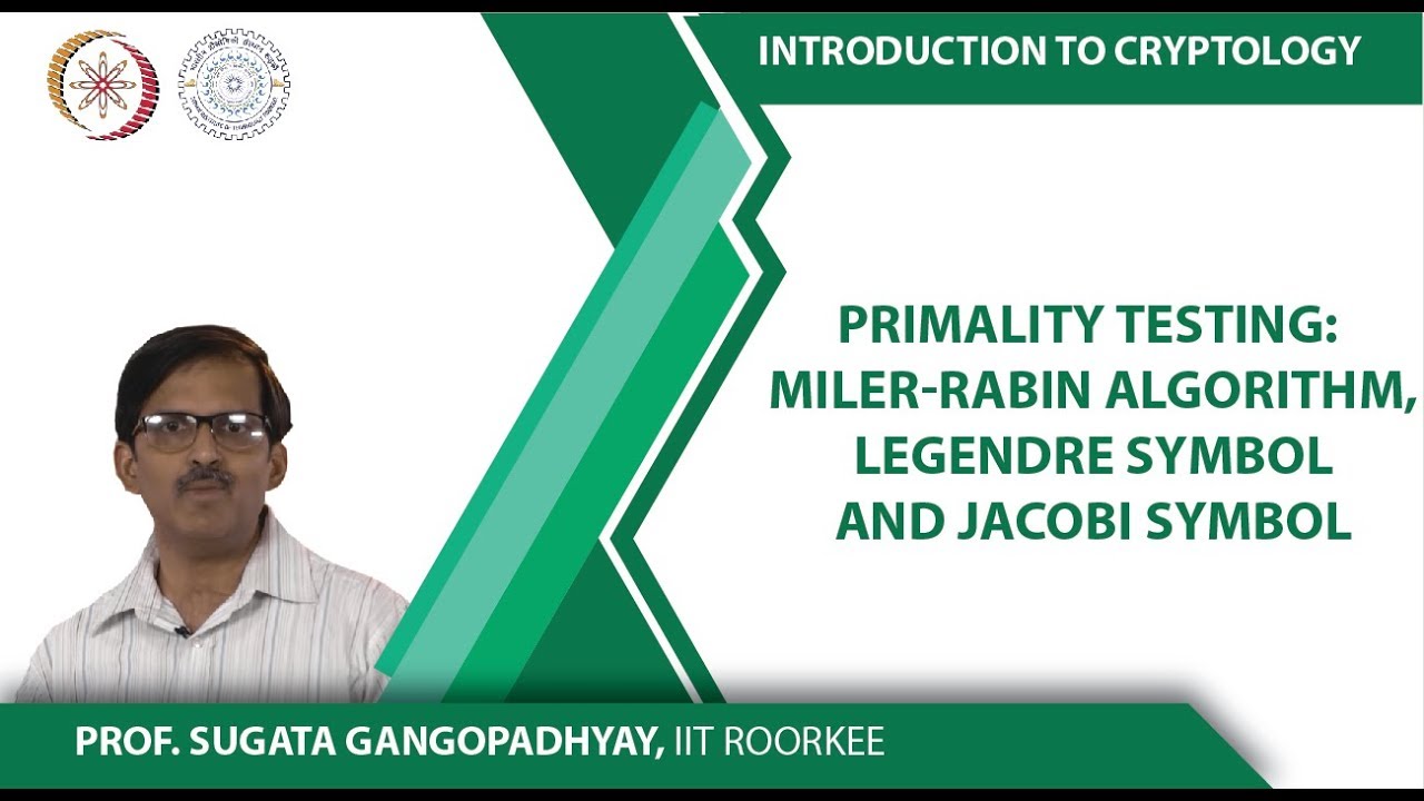 Primality testing: Miler-Rabin Algorithm, Legendre Symbol and Jacobi Symbol