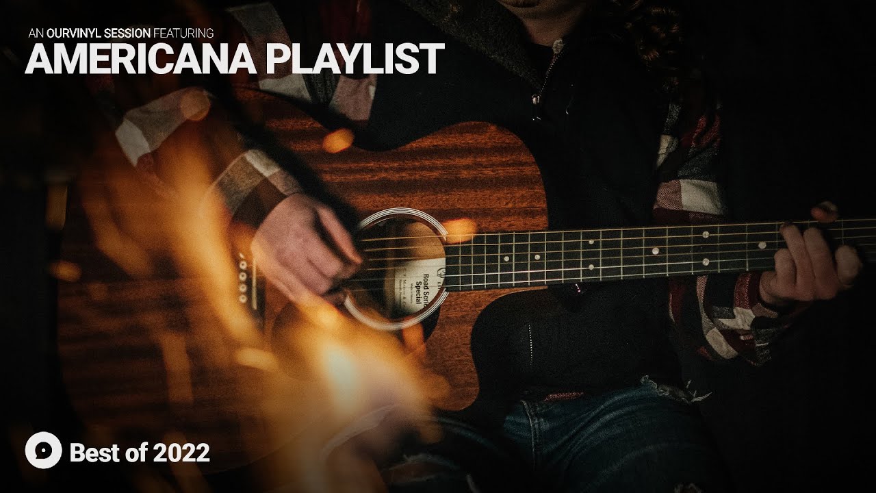 Best of 2022 | Americana Playlist | OurVinyl Sessions