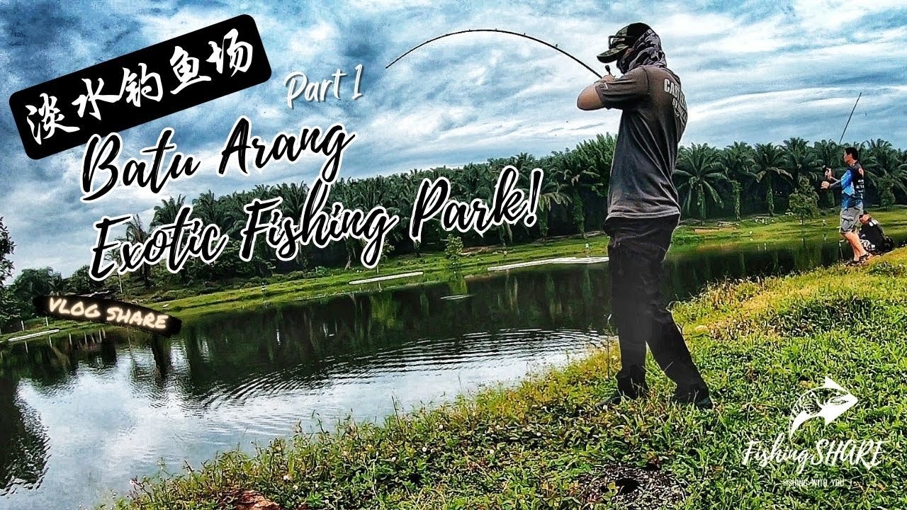 【FishingShare】探索只接预约的淡水钓鱼场！BATU ARANG淡水钓鱼场|Visiting the Appointment-Only FRESHWATER FISHING POND!