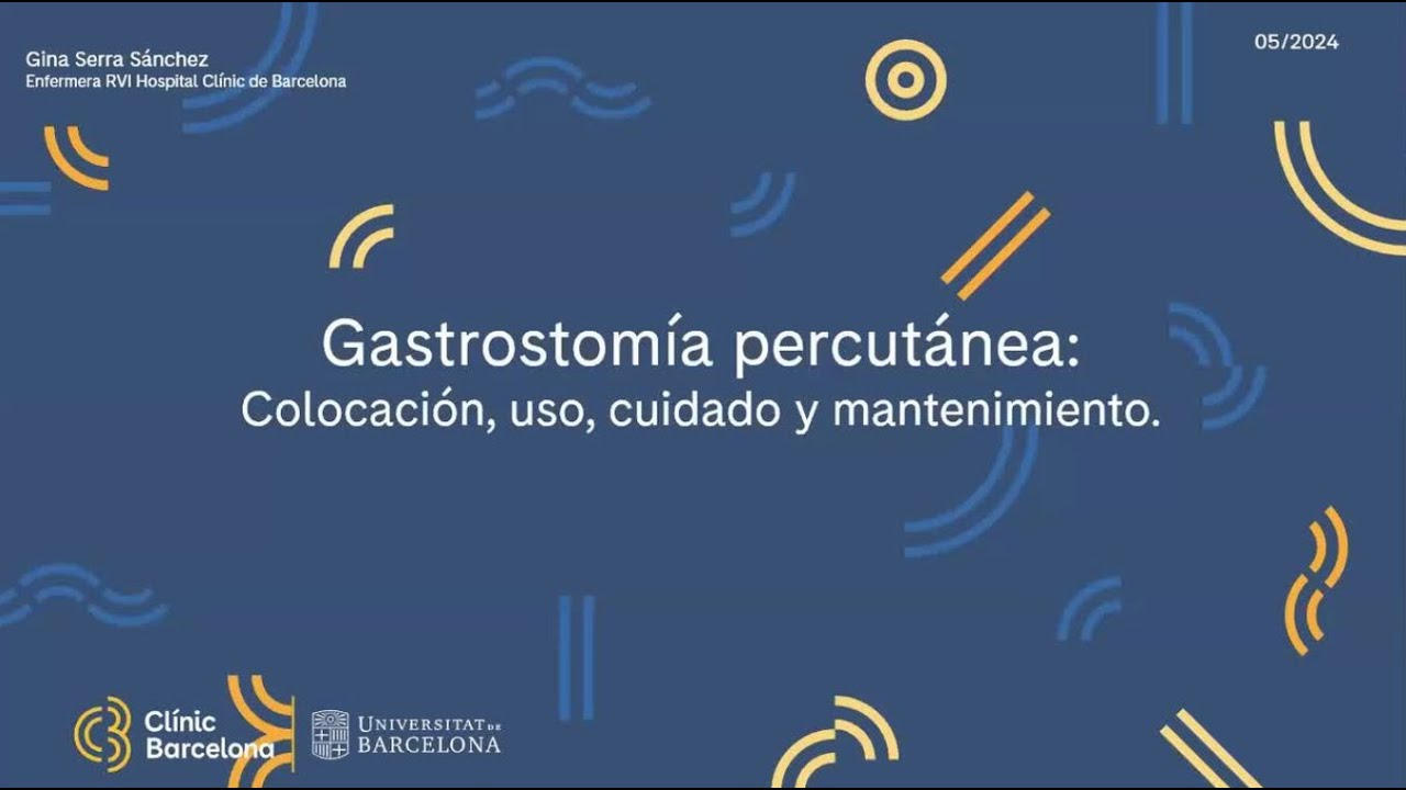 633- Gastrostom&iacute;a percut&aacute;nea, Colocaci&oacute;n, uso, cuidado y mantenimiento.