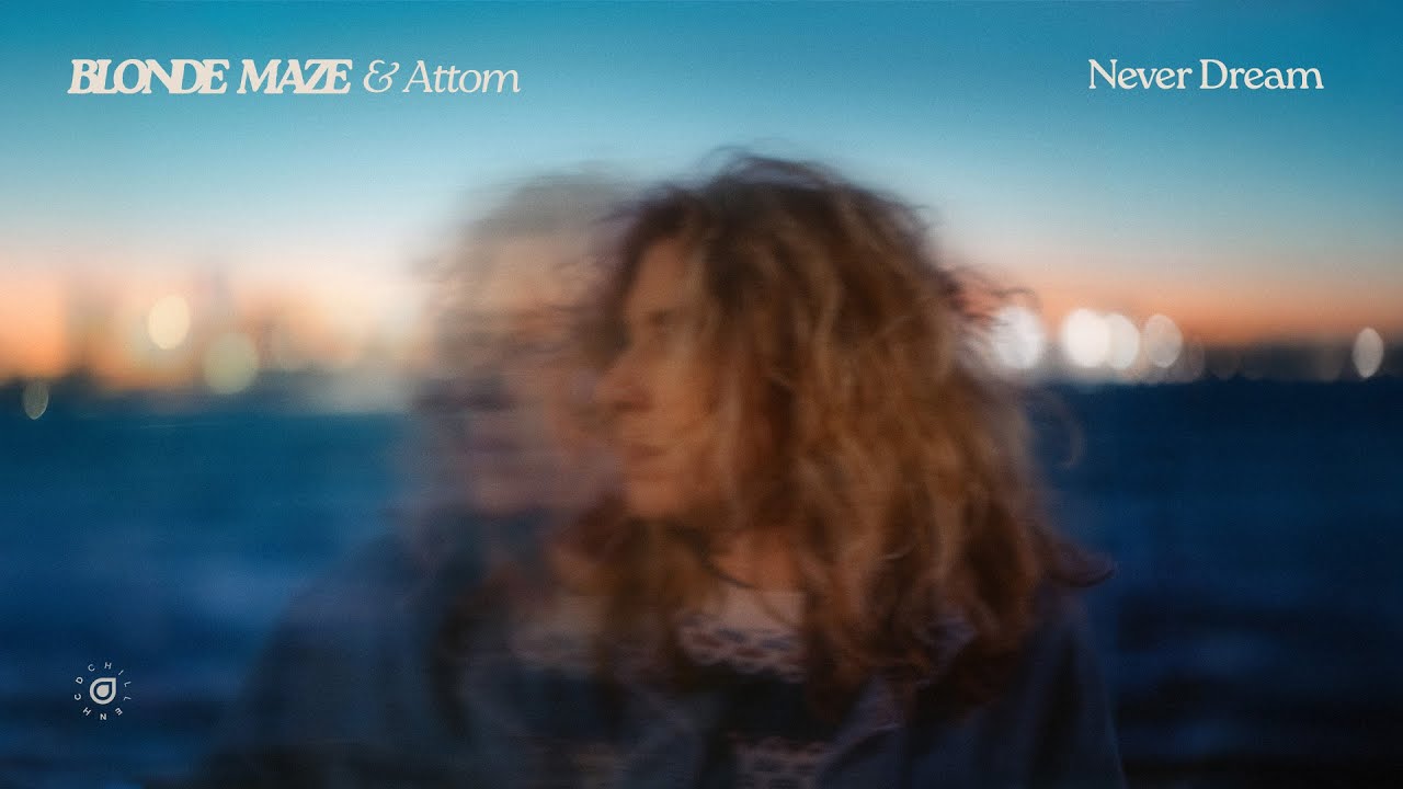 Blonde Maze & Attom - Never Dream