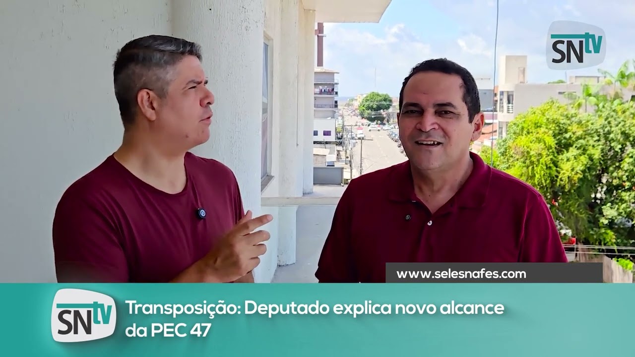 Transposi&ccedil;&atilde;o: deputado federal do Amap&aacute; explica alcan&ccedil;e da PEC 47