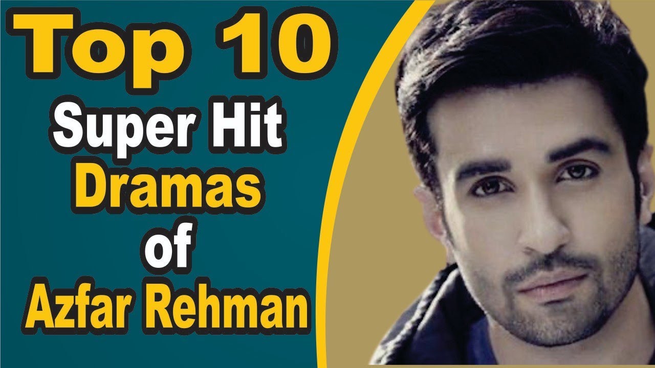 Top 10 Super Hit Dramas of Azfar Rehman || Pak Drama TV