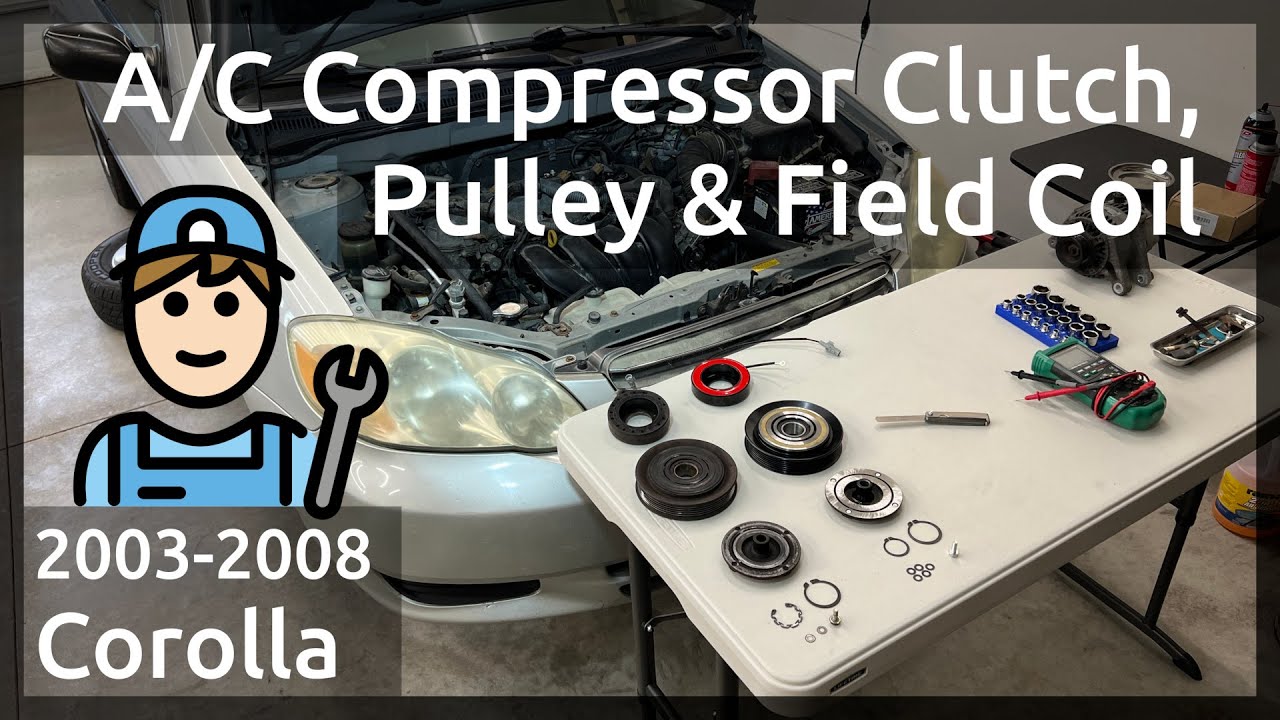 Corolla A/C Compressor Clutch, Pulley & Field Coil Replacement (2003-2008). A/C Diagnosis & Repair