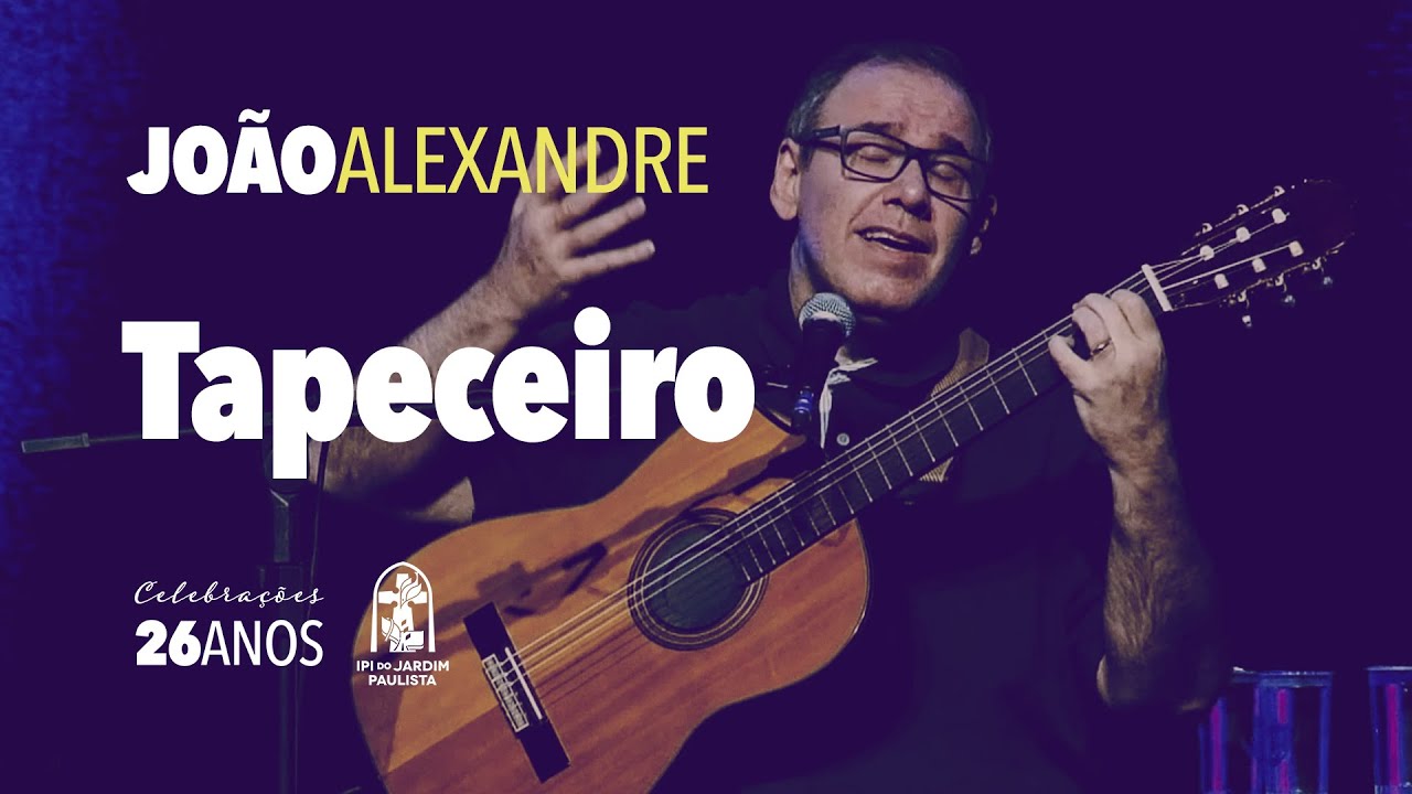 Tapeceiro | João Alexandre | Celebrações 26 anos IPI do Jardim Paulista