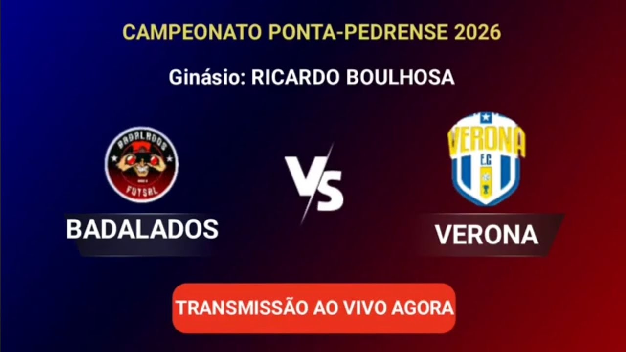 Campeonato PONTA-PEDRENSE 2026 30/01/26 JOGO COMPLETO Badalados vs Verona 